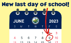 New last day of school! Friday, June 9.