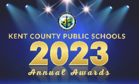 Kent County Public Schools 2023 Annual Awards promo